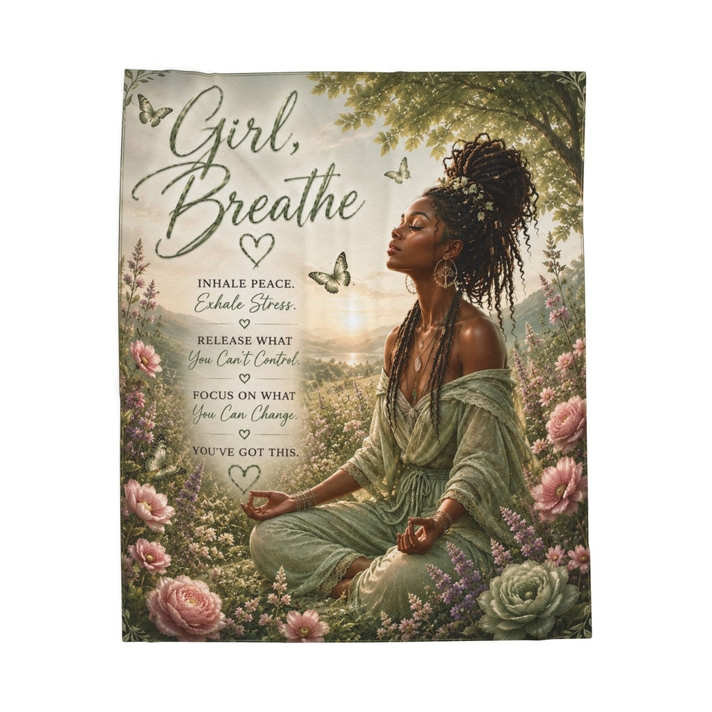 Girl, Breathe Inspirational Meditation Throw - Velveteen Plush Blanket